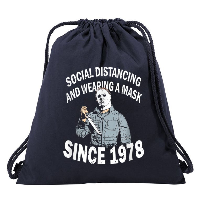 Social Distancing And Wearing A Mask Since 1978 , Halloween Michael Myers Drawstring Bag