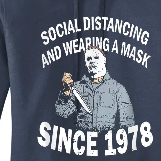 Social Distancing And Wearing A Mask Since 1978 , Halloween Michael Myers Women's Pullover Hoodie