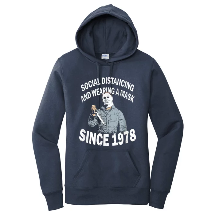 Social Distancing And Wearing A Mask Since 1978 , Halloween Michael Myers Women's Pullover Hoodie