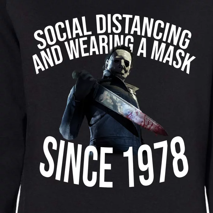 Social Distancing And Wearing A Mask Since 1978 Womens California Wash Sweatshirt