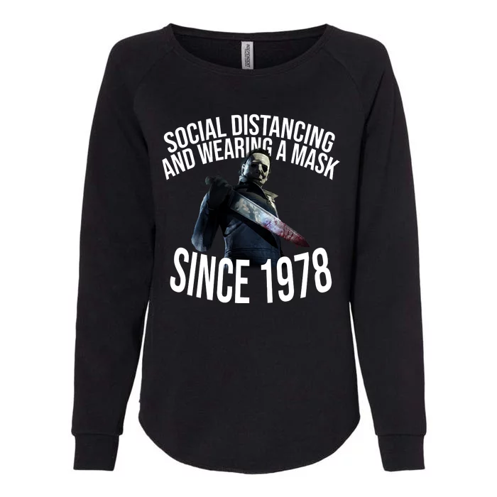 Social Distancing And Wearing A Mask Since 1978 Womens California Wash Sweatshirt