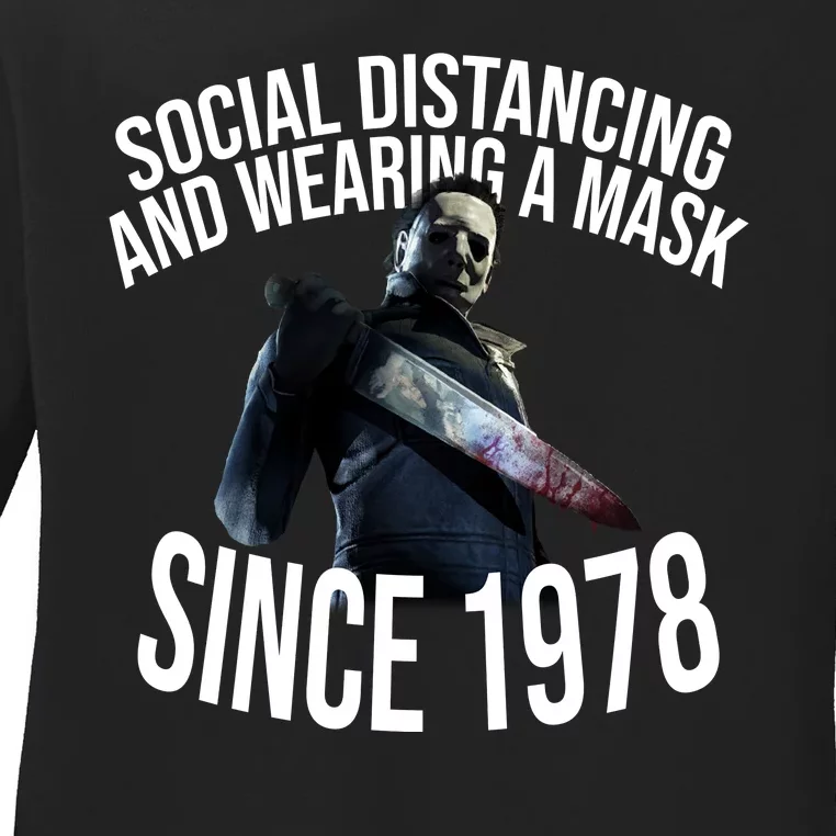 Social Distancing And Wearing A Mask Since 1978 Ladies Long Sleeve Shirt