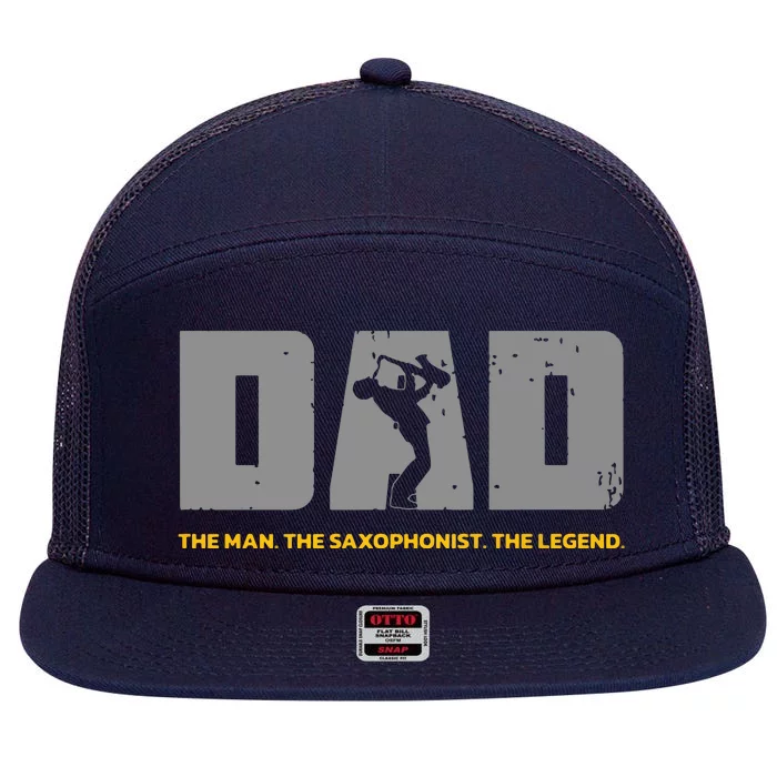 Saxophonist Dad And Saxophone Father For Saxophone Dad 7 Panel Mesh Trucker Snapback Hat