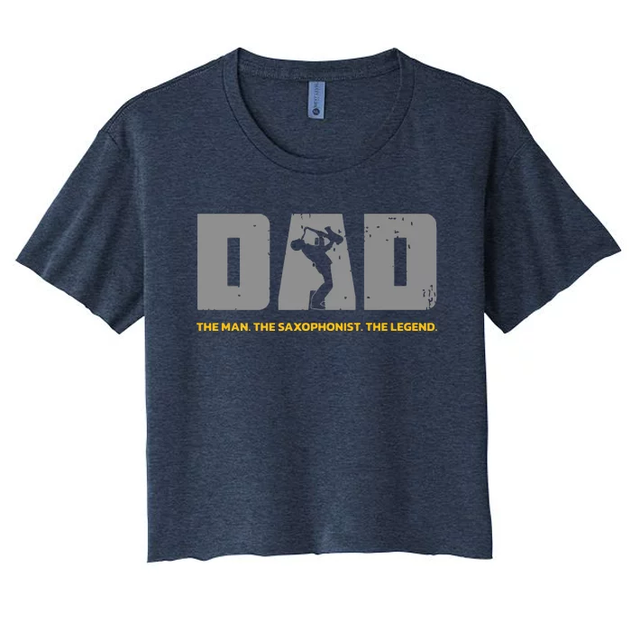 Saxophonist Dad And Saxophone Father For Saxophone Dad Women's Crop Top Tee