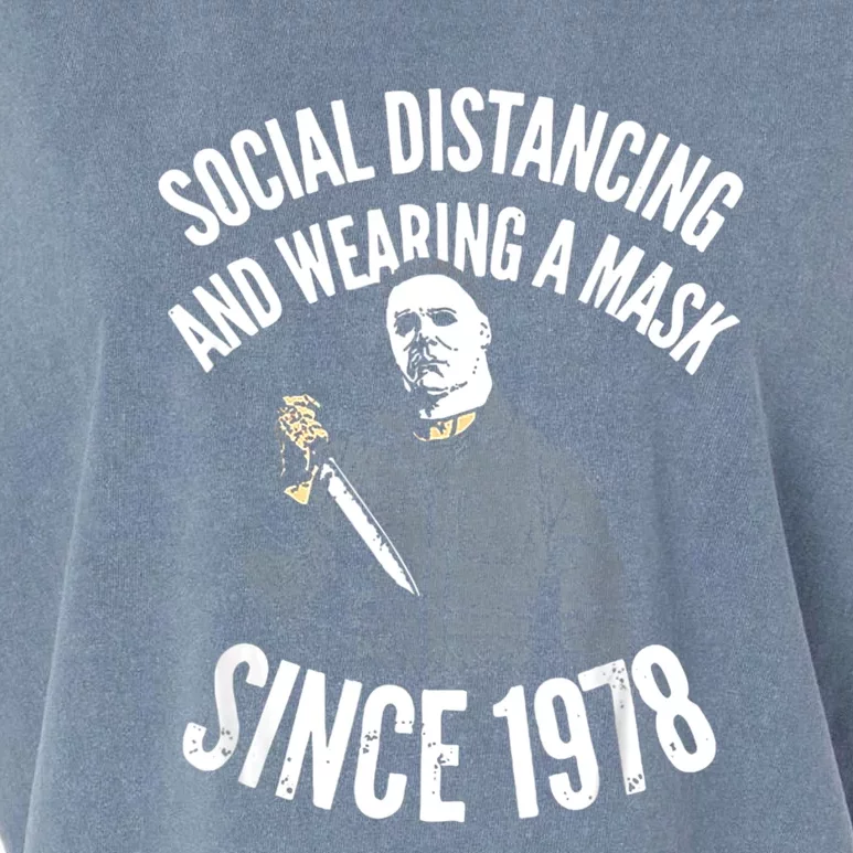 Social Distancing And Wearing A Mask Since 1978 TShirt Garment-Dyed Women's Muscle Tee