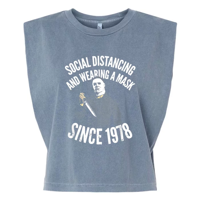 Social Distancing And Wearing A Mask Since 1978 TShirt Garment-Dyed Women's Muscle Tee