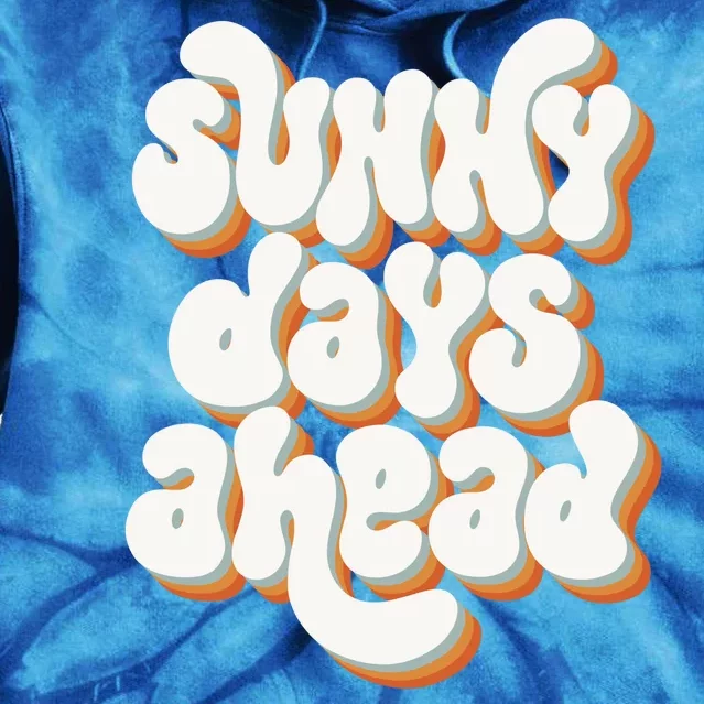 Sunny Days Ahead Retro Summer Tie Dye Hoodie