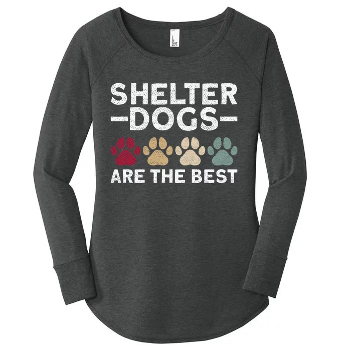 Shelter Dogs Are Best Animal Rights Animal Shelter Women's Perfect Tri Tunic Long Sleeve Shirt