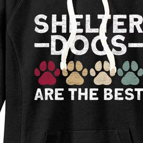 Shelter Dogs Are Best Animal Rights Animal Shelter Women's Fleece Hoodie