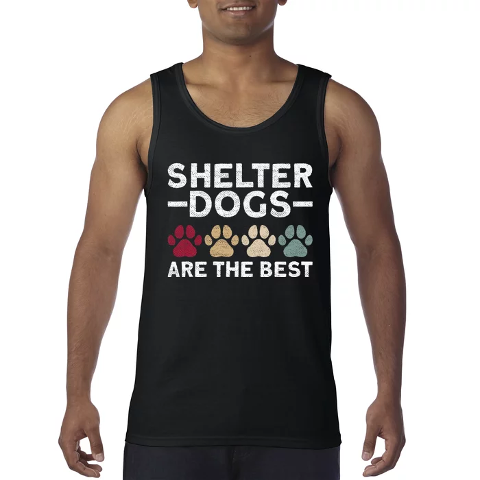 Shelter Dogs Are Best Animal Rights Animal Shelter Tank Top