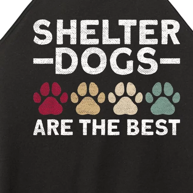 Shelter Dogs Are Best Animal Rights Animal Shelter Women’s Perfect Tri Rocker Tank