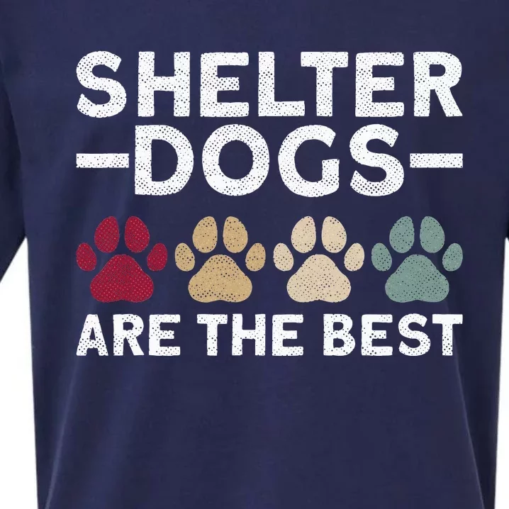 Shelter Dogs Are Best Animal Rights Animal Shelter Sueded Cloud Jersey T-Shirt