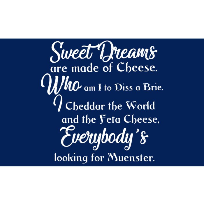 Sweet Dreams Are Made For Cheese Bumper Sticker