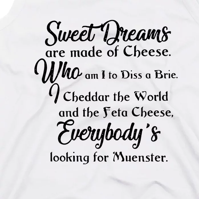 Sweet Dreams Are Made For Cheese Tank Top