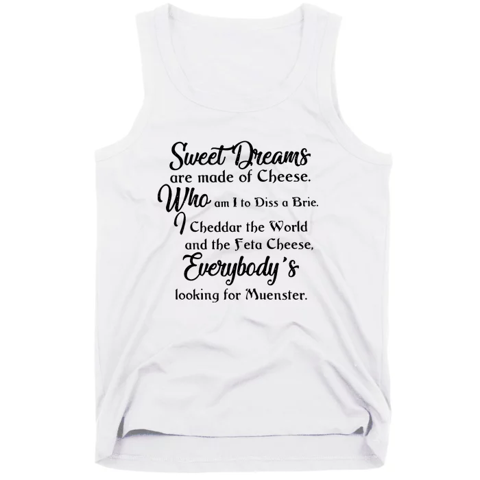 Sweet Dreams Are Made For Cheese Tank Top