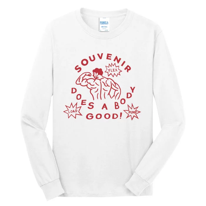 Souvenir Does A Body Good Tall Long Sleeve T-Shirt