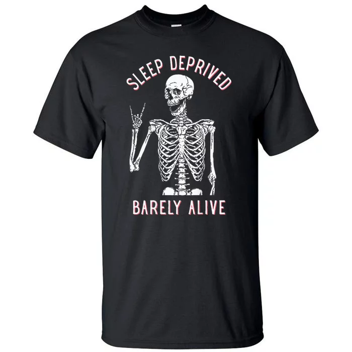 Sleep Deprived Barely Alive Funny Skeleton Halloween (Back) Tall T-Shirt