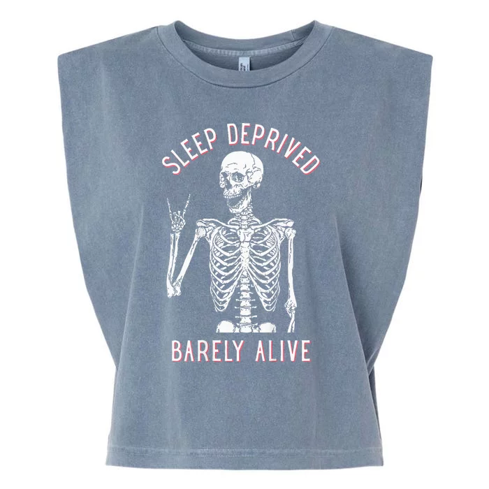 Sleep Deprived Barely Alive Funny Skeleton Halloween (Back) Garment-Dyed Women's Muscle Tee