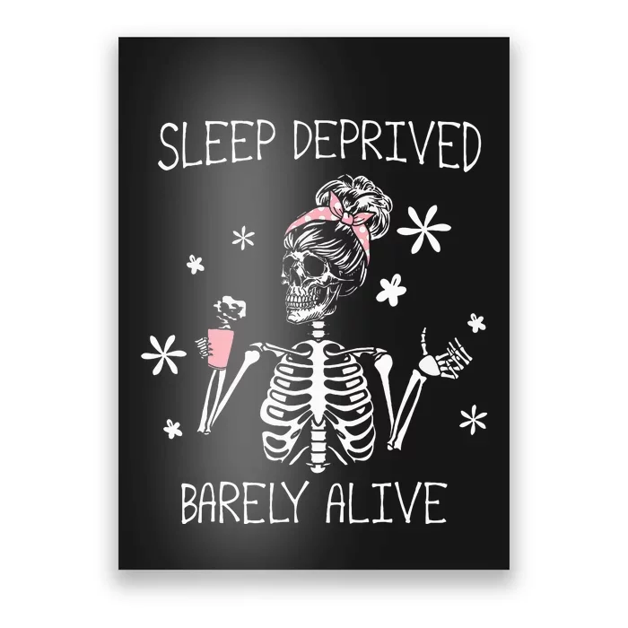 Sleep Deprived Barely Alive Funny Skeleton Halloween Poster