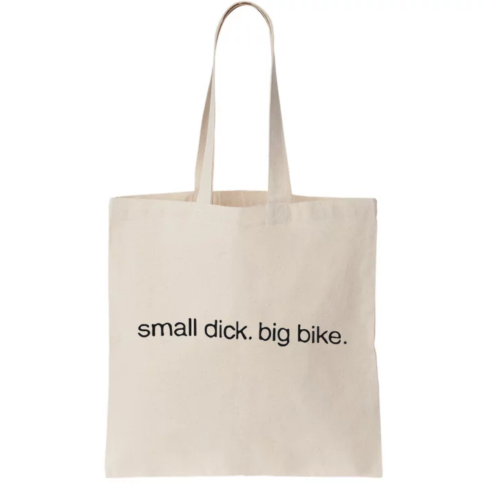 Small Dick Big Bike Tote Bag