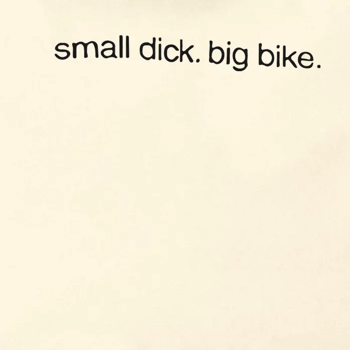 Small Dick Big Bike Zip Tote Bag