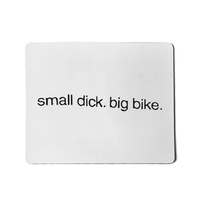 Small Dick Big Bike Mousepad