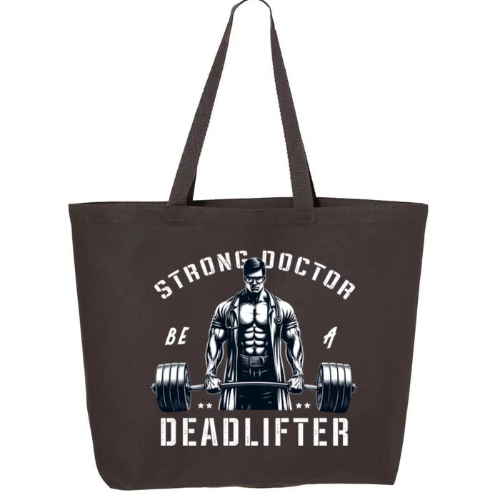 Strong Doctor Be A Deadlifter Muscle Body Builder Gym Medic Gift 25L Jumbo Tote