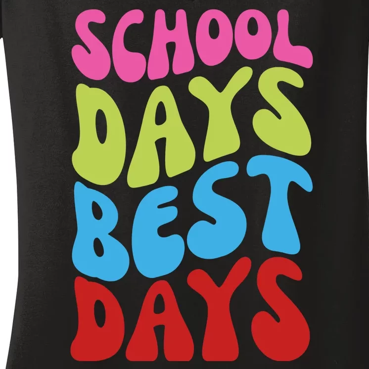 School Days Best Days Colorful Women's V-Neck T-Shirt