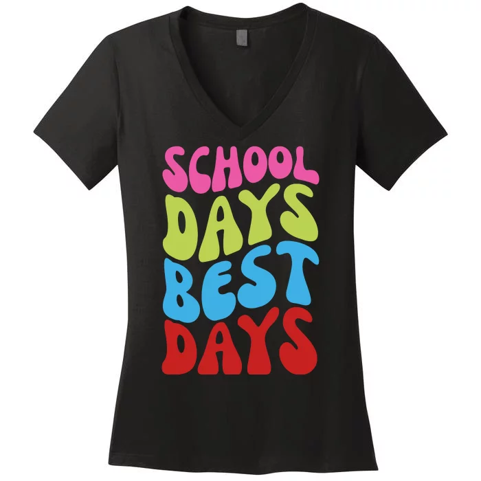 School Days Best Days Colorful Women's V-Neck T-Shirt