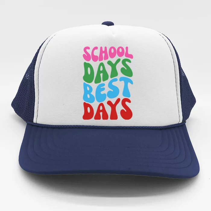 School Days Best Days Colorful Trucker Hat