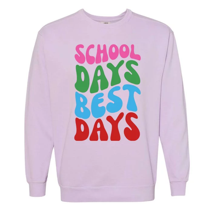 School Days Best Days Colorful Garment-Dyed Sweatshirt