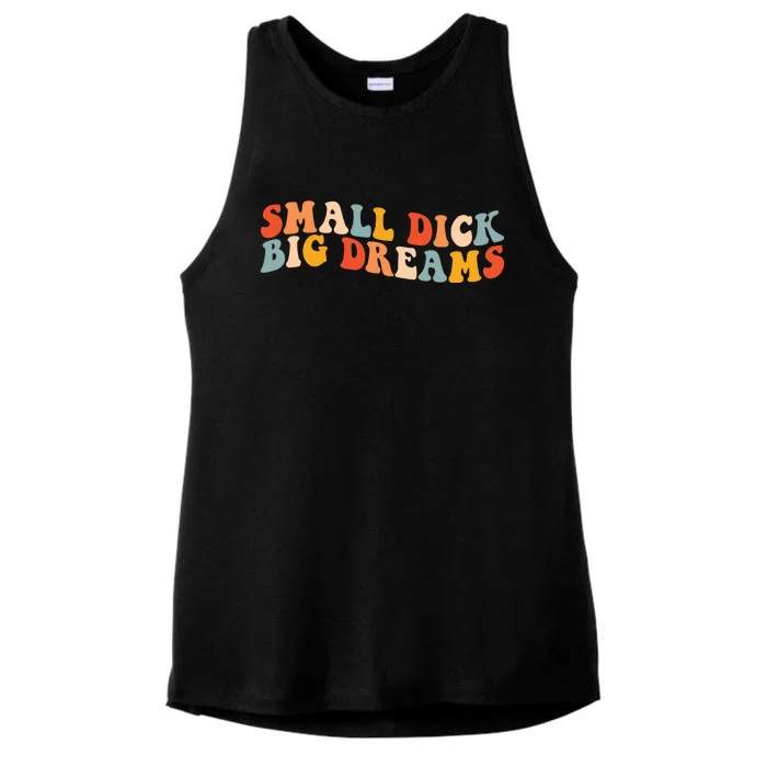 Small Dick Big Dreams Ladies Tri-Blend Wicking Tank