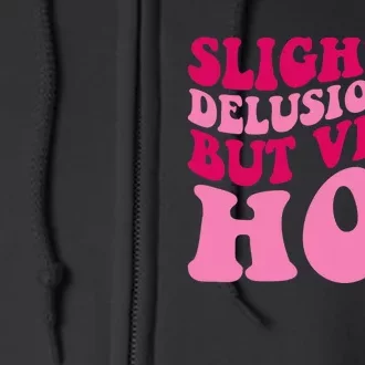 Slightly Delusional But Very Hot Funny Saying Groovy Wo Full Zip Hoodie