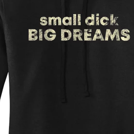 Small Dick Big Dreams Women's Pullover Hoodie