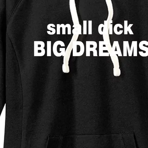 Small Dick Big Dreams Women's Fleece Hoodie