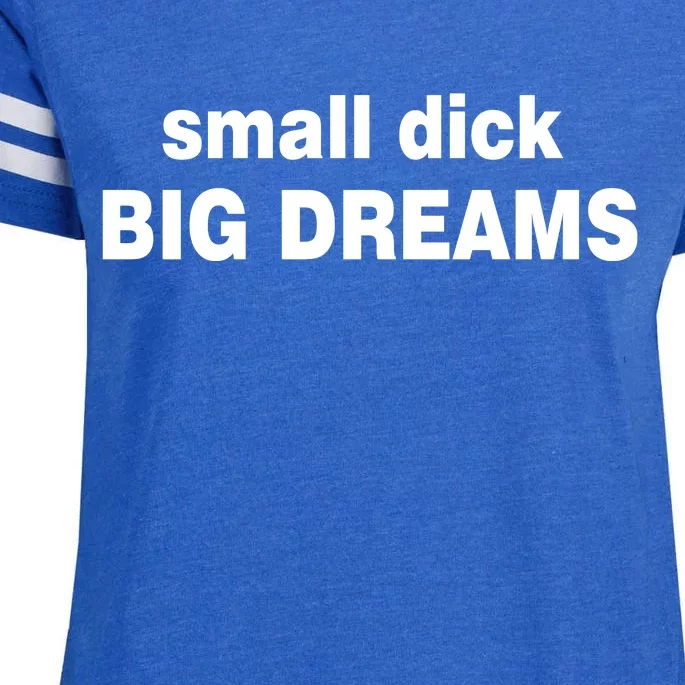 Small Dick Big Dreams Enza Ladies Jersey Football T-Shirt