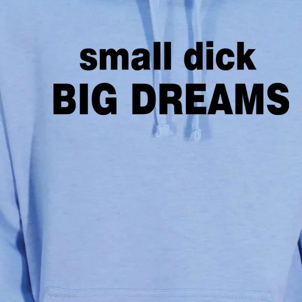 Small Dick Big Dreams Unisex Surf Hoodie