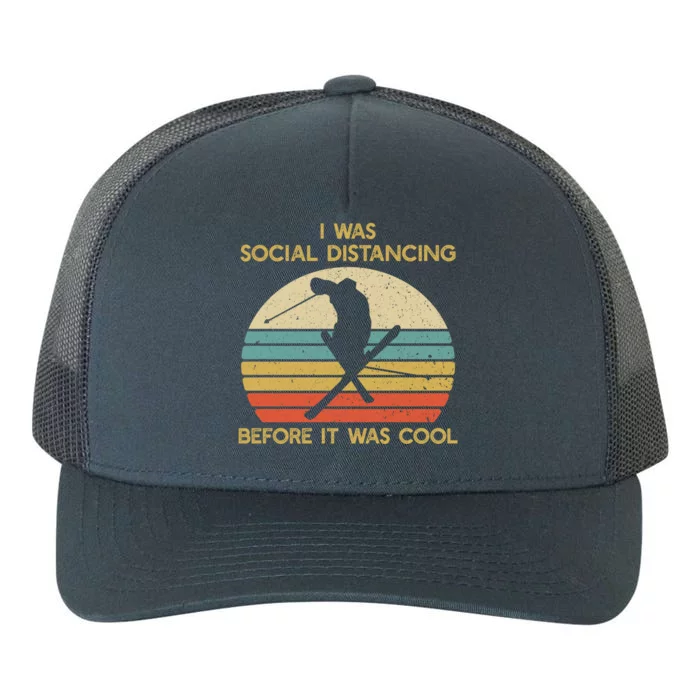 Social Distancing Before It Was Cool Skiing Ski Lover Funny Gift Yupoong Adult 5-Panel Trucker Hat