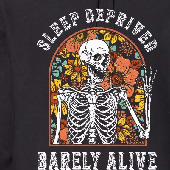 Sleep Deprived Barely Alive Funny Skeleton Halloween Shost Premium Hoodie