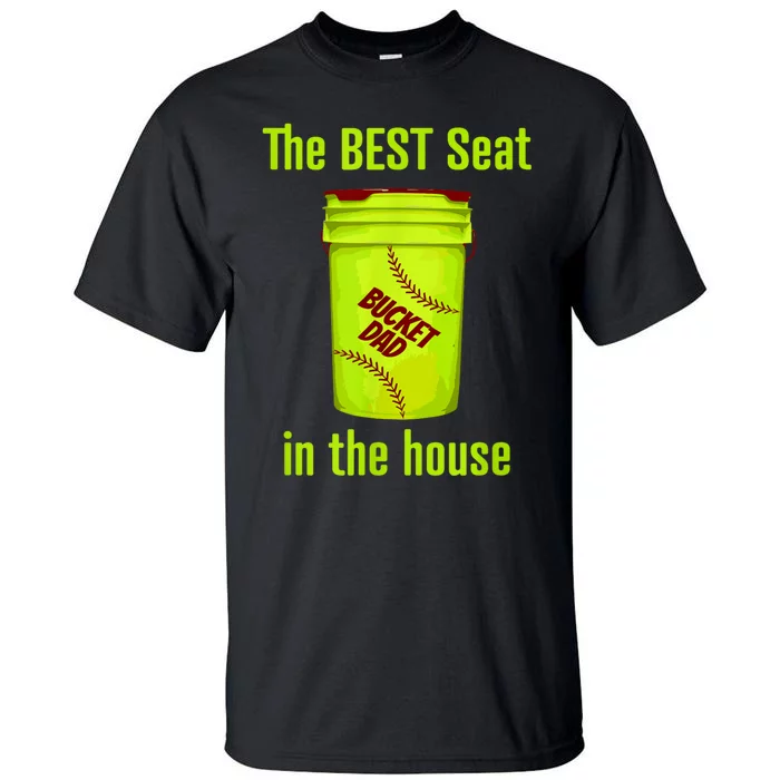 Softball Dad Best Seat In The House Pitcher Catcher Tall T-Shirt