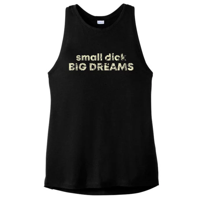 Small Dick Big Dreams Ladies Tri-Blend Wicking Tank