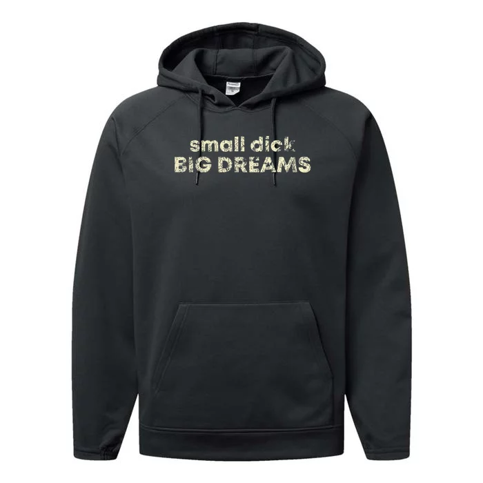 Small Dick Big Dreams Performance Fleece Hoodie