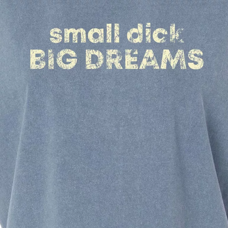 Small Dick Big Dreams Garment-Dyed Women's Muscle Tee