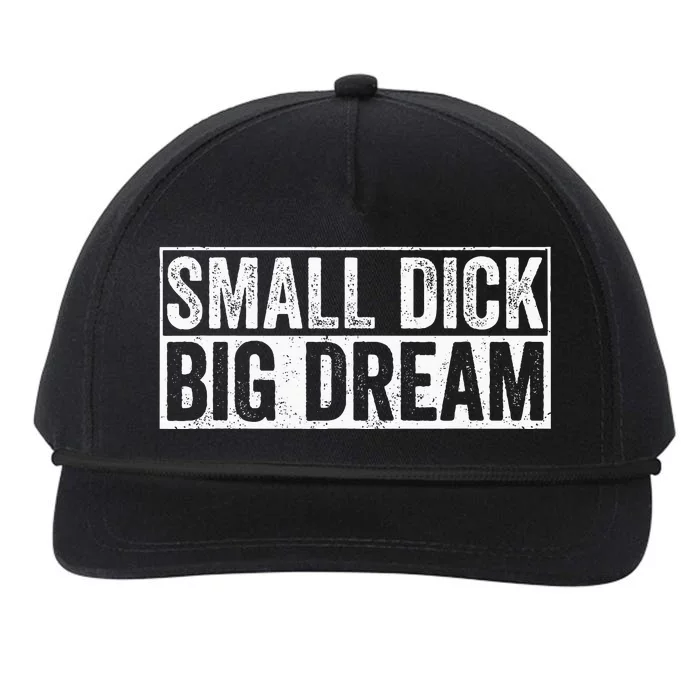 Small Dick Big Dreams Funny Snapback Five-Panel Rope Hat