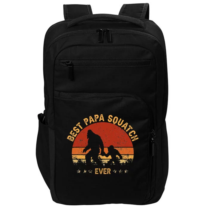 Sasquatch Dad Best Papa Squatch Ever Bigfoot Dad Fathers Day Impact Tech Backpack