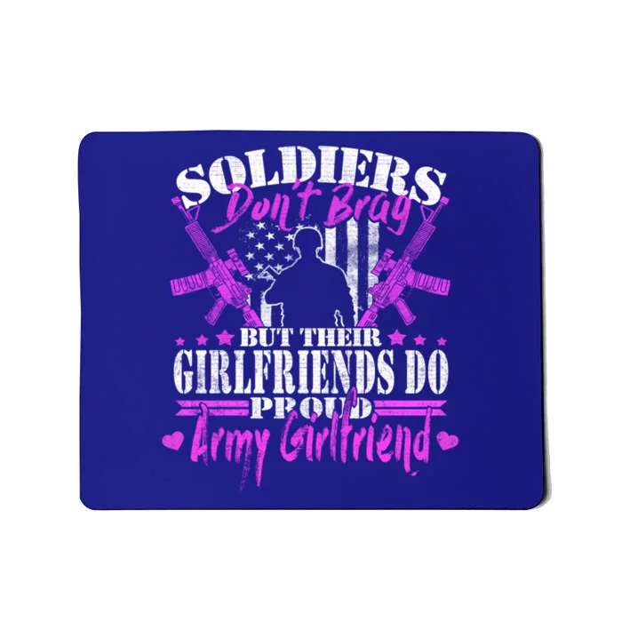 Soldiers Don't Brag Proud Army Friend Gift Military Lovers Gift Mousepad