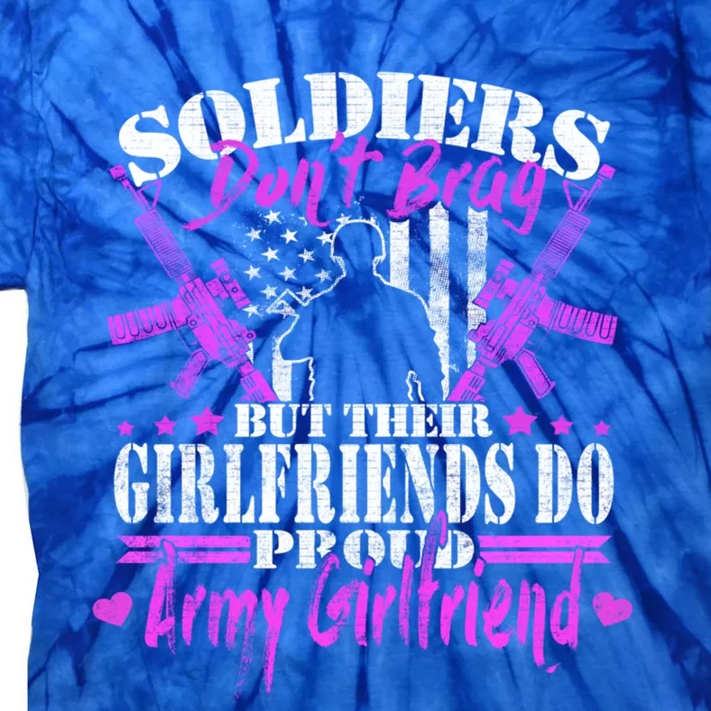 Soldiers Don't Brag Proud Army Friend Gift Military Lovers Gift Tie-Dye T-Shirt