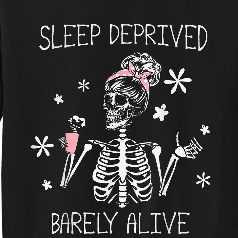 Sleep Deprived Barely Alive Skeleton Halloween Sweatshirt