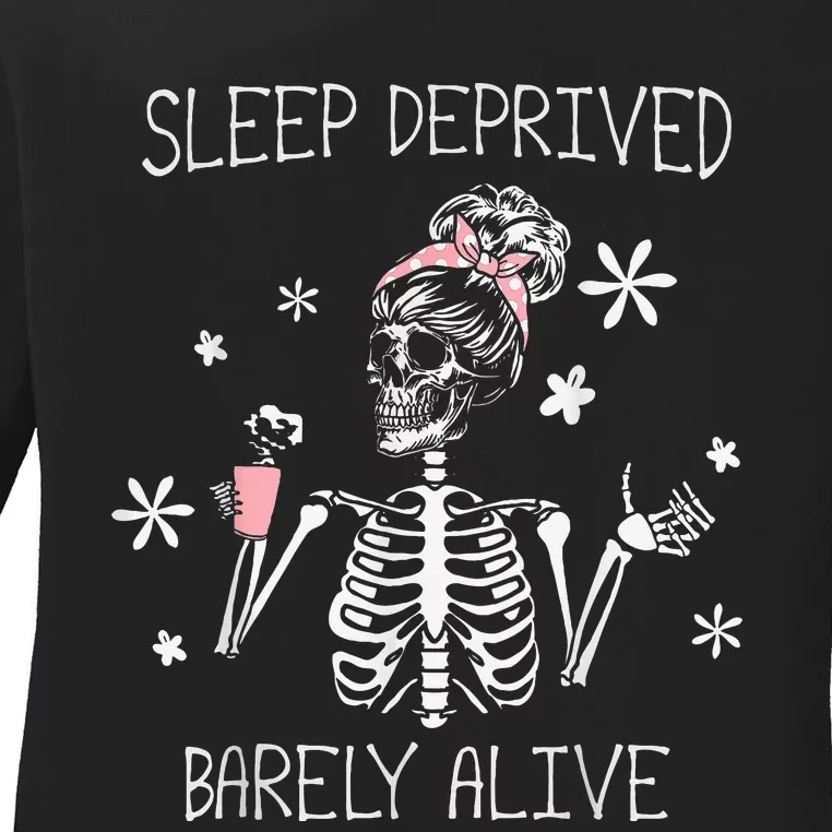 Sleep Deprived Barely Alive Skeleton Halloween Ladies Long Sleeve Shirt