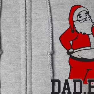 Santa Dad Bod Gift Full Zip Hoodie